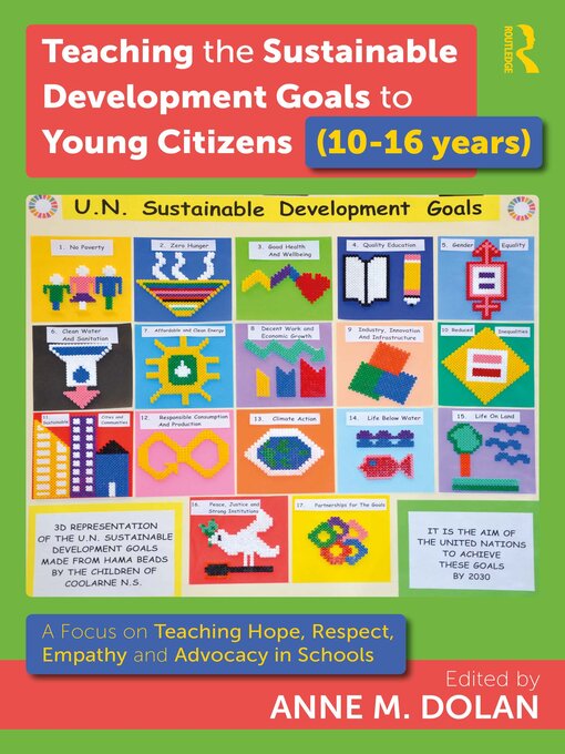 Title details for Teaching the Sustainable Development Goals to Young Citizens (10-16 years) by Anne M. Dolan - Available